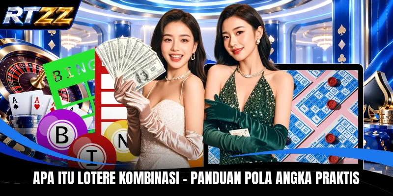 Apa Itu Lotere Kombinasi - Panduan Pola Angka Praktis