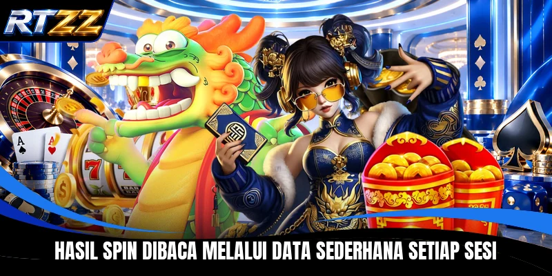 Hasil spin dibaca melalui data sederhana setiap sesi