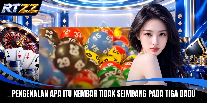 Pengenalan apa itu kembar tidak seimbang pada tiga dadu
