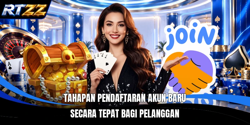 Tahapan pendaftaran akun baru secara tepat bagi pelanggan